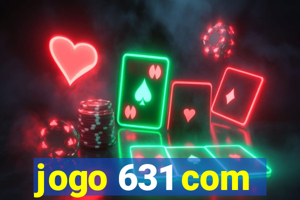 jogo 631 com